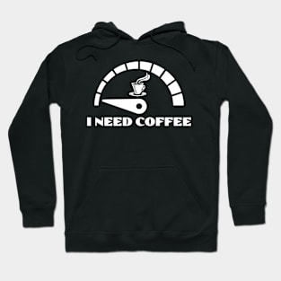 I Need Coffee Hoodie